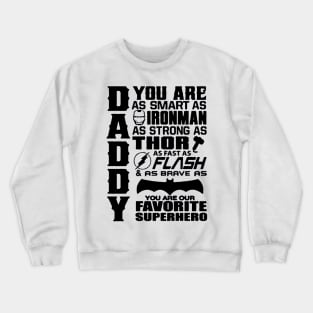 Daddy You Are Our Favourite Superhero Crewneck Sweatshirt